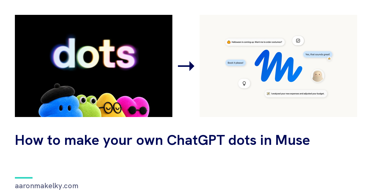 OpenAI's dots launch artwork next to Muse, titled How to make your own ChatGPT dots in Muse